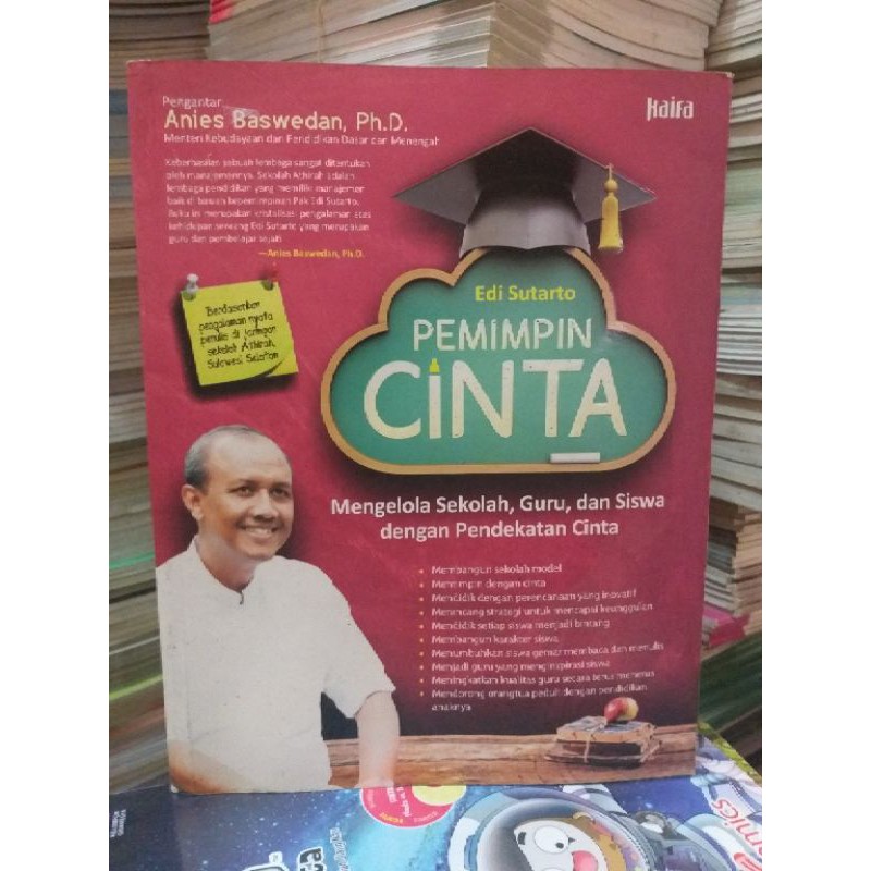 

PEMIMPIN CINTA MENGELOLA SEKOLAH GURU DAN SISWA DENGAN PENDEKATAN CINTA EDI SUTARTO