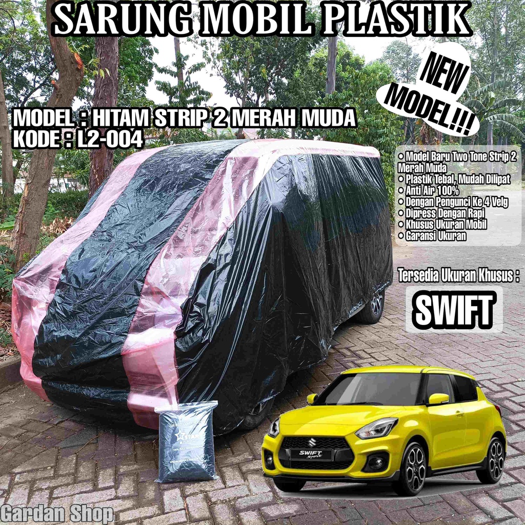 Sarung Mobil Plastik SWIFT Hitam Strip 2 Merah Muda Full Anti Air Full Waterproof