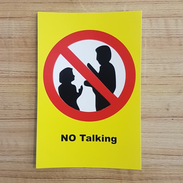 

SIGN LABEL STICKER K3 RAMBU DILARANG BERBICARA. UK 10X15CM NO TALKING