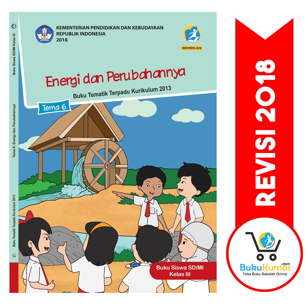 Buku Tematik Sd Kelas 3 Tema 6 Energi Dan Perubahannya K13 Revisi 2018