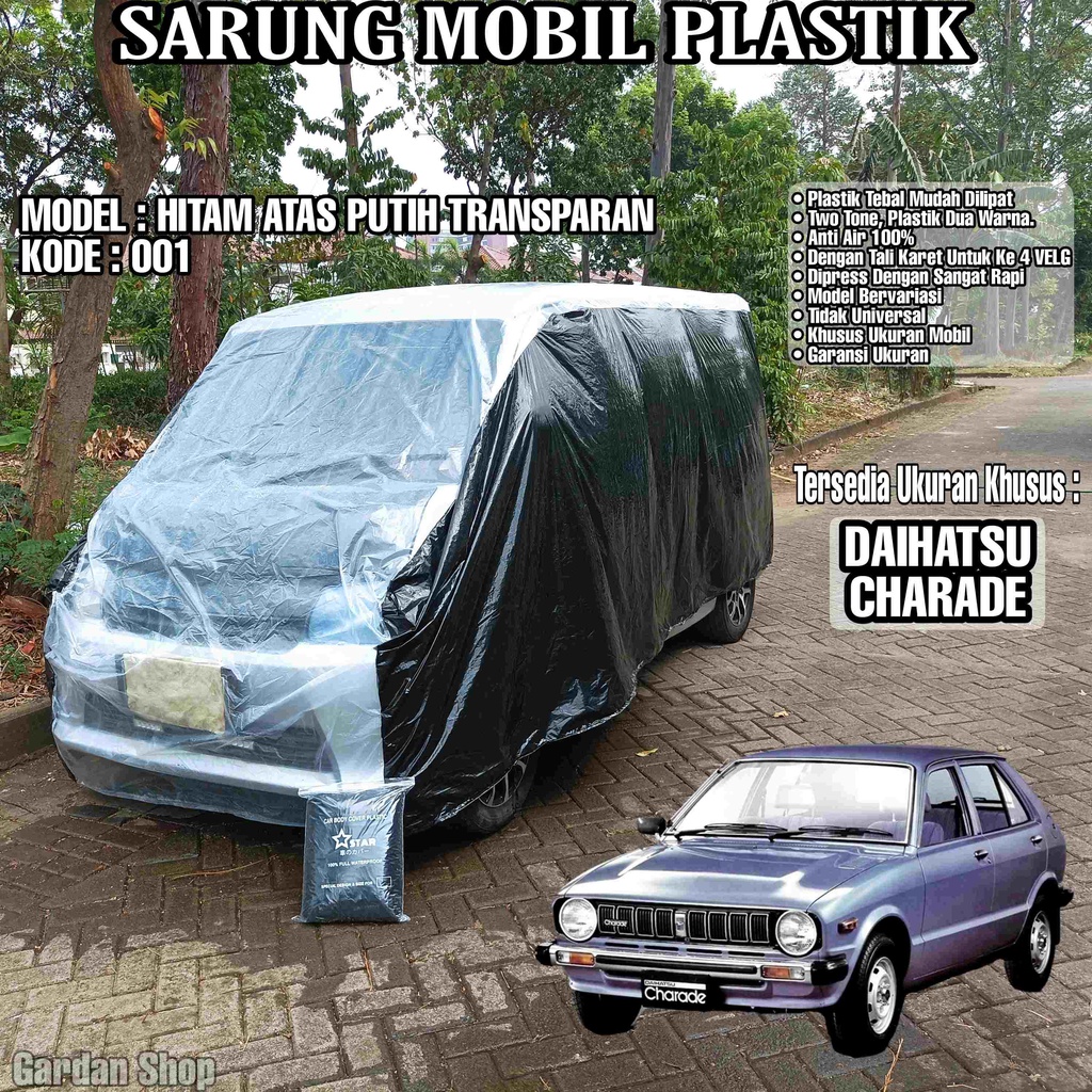 Sarung Mobil Plastik DAIHATSU CHARADE Hitam Atas Putih Transparan Full Anti Air