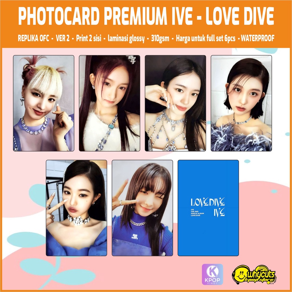 PHOTOCARD PREMIUM REPLIKA PC KPOP IVE LOVE DIVE / PRINT 2 SISI GLOSSY  ANTI AIR / HARGA UNTUK 6 PCS