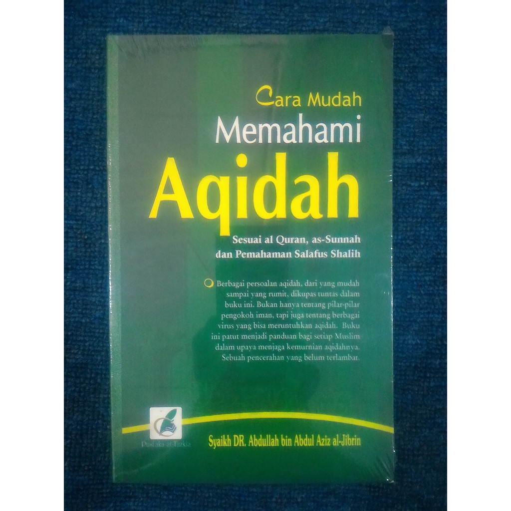CARA MUDAH MEMAHAMI AQIDAH - Abdullah Al-Jibrin