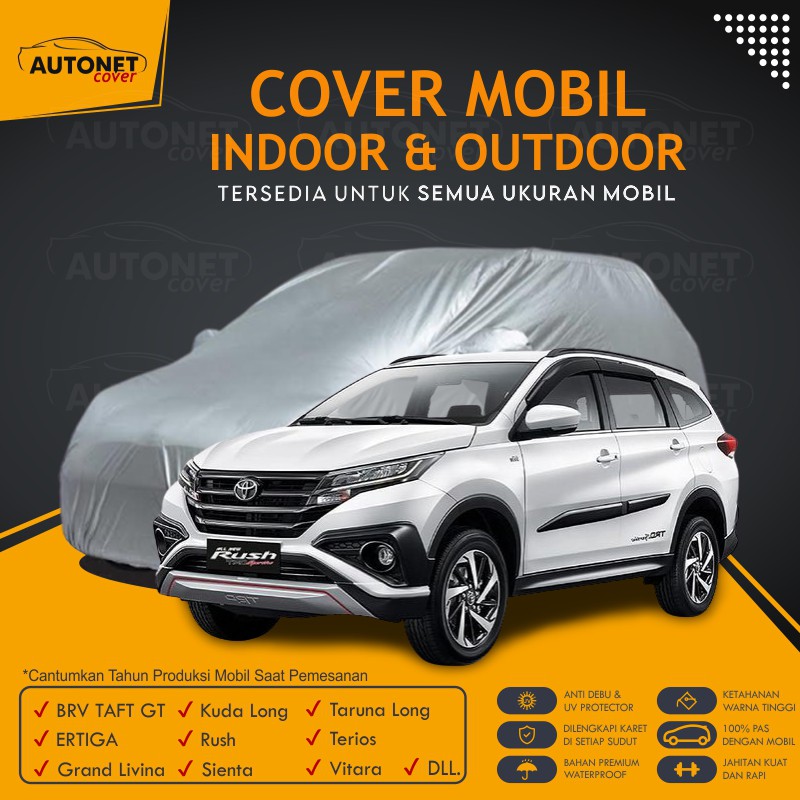 Sarung Mobil Toyota Rush Autonet body cover Mobil Tebal Selimut Waterproof Kuda Long Terios Vitara