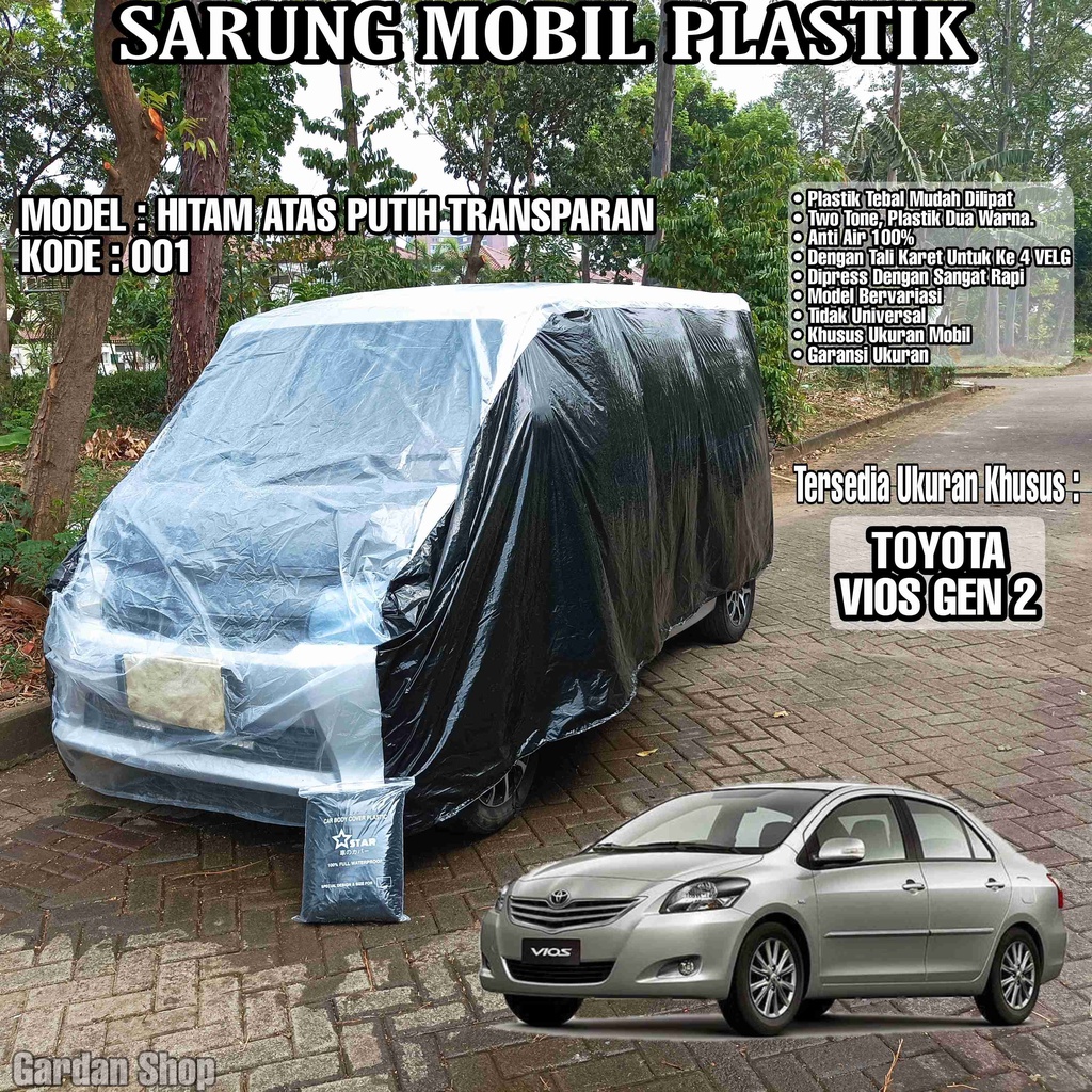 Sarung Mobil Plastik TOYOTA VIOS GEN 2 Hitam Atas Putih Transparan Full Anti Air