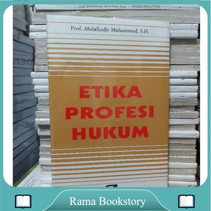 

BUKU ETIKA PROFESI HUKUM BY ABDULKADIR MUHAMMAD
