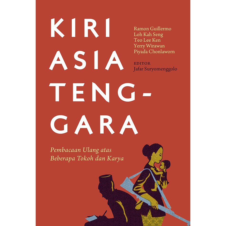 Kiri Asia Tenggara: Pembacaan Ulang atas Beberapa Tokoh dan Karya