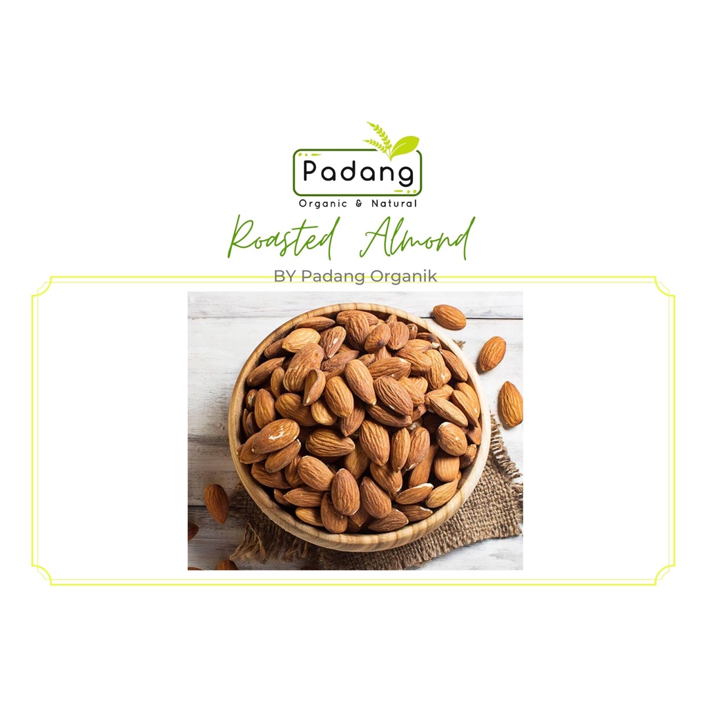 

Roasted Almond by Padang Organic grade A