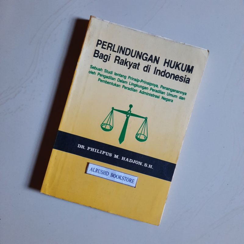 Jual Buku Original 100 ⭐⭐⭐ Perlindungan Hukum Bagi Rakyat Di Indonesia Philipus M Hadjon