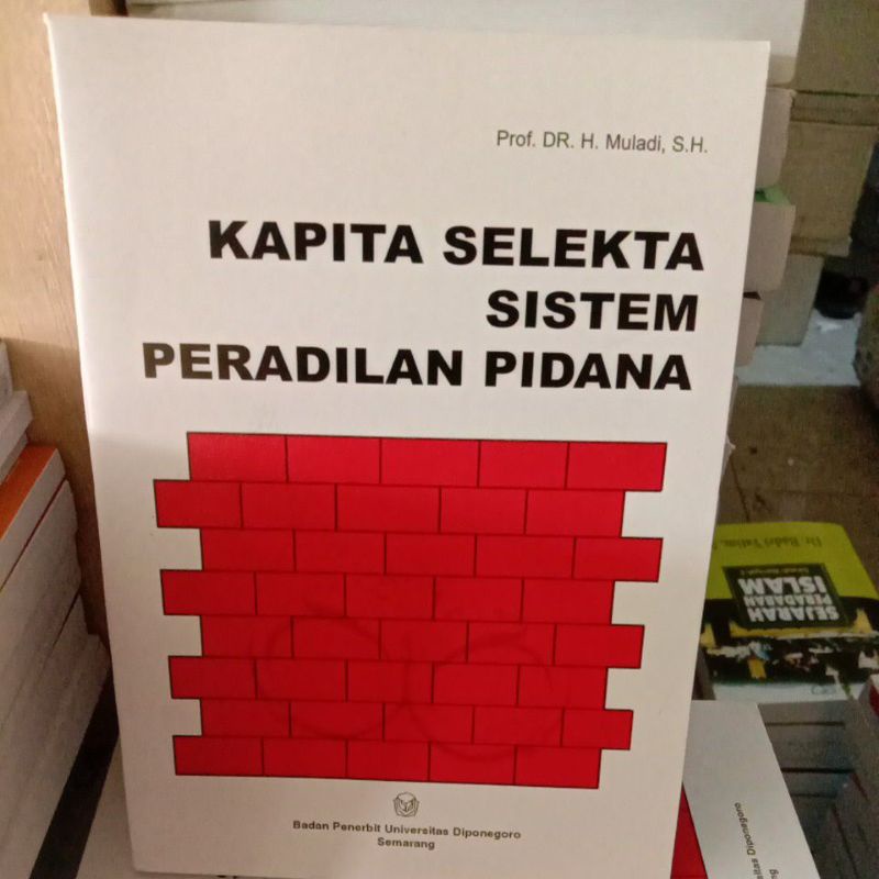 

KAPITA SELEKTA SISTEM PERADILAN PIDANA By DR. H. muladi