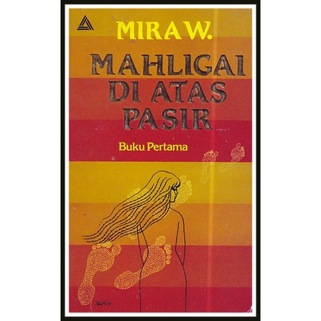 MIRA W - MAHLIGAI DI ATAS PASIR - BUKU PERTAMA