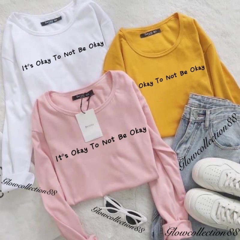 LongSleeve It's Okay To Not Be Okay (LD 90, P 57)