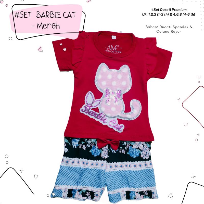 Setelan Anak Perempuan Size 1-5 tahun BARBIE CAT bahan Ducati Katun Spandek Premium