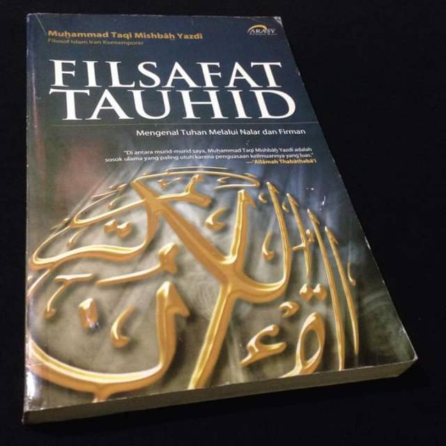 FILSAFAT TAUHID - MENGENAL TUHAN MELALUI NALAR - MUHAMMAD TAQI MISHBAH YAZDI - FILSAFAT ISLAM