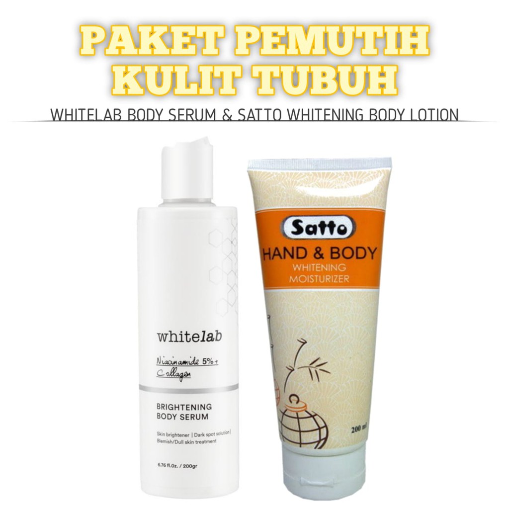 PAKET PERAWATAN PEMUTIH KULIT WHITELAB BODY SERUM DAN SATTO WHITENING BODY LOTION