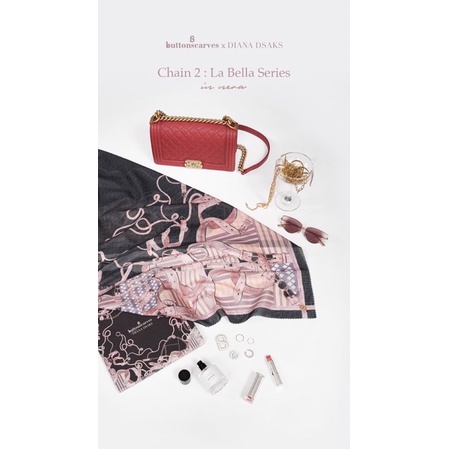 Buttonscarves x Dsaks : The Chain 2 La Bella Series