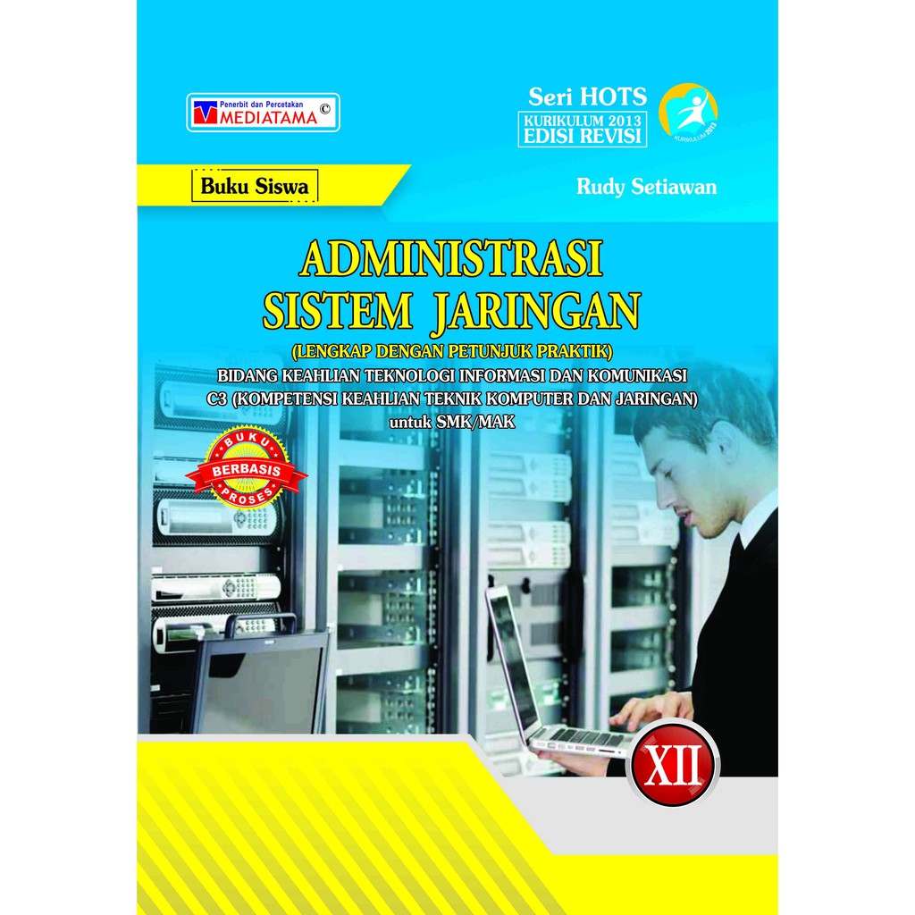 BUKU SISWA SMK TIK TKJ C3-ADMINISTRASI SISTEM JARINGAN XII