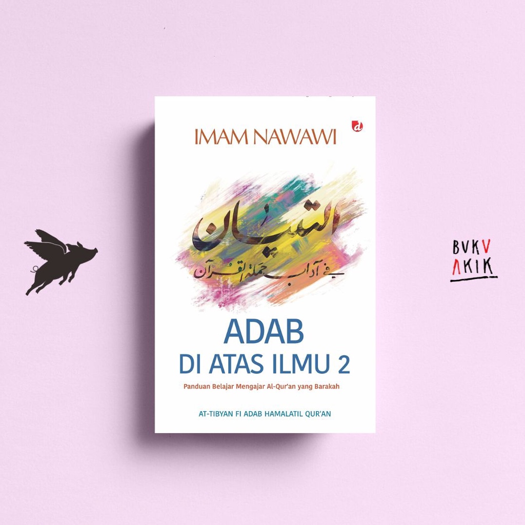 Adab di Atas Ilmu 2 - Imam Nawawi