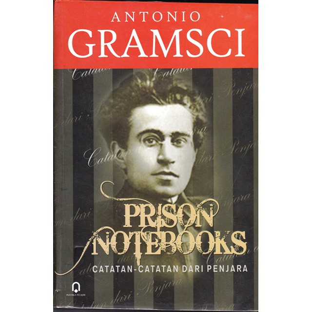 

Buku Prison Notebooks (Catatan-catatan dari Penjara) Karya Antonio Gramsci