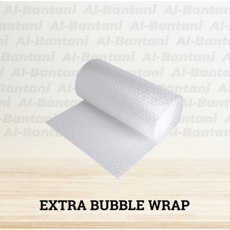 

PACKING EXTRA BUBBLE WRAP