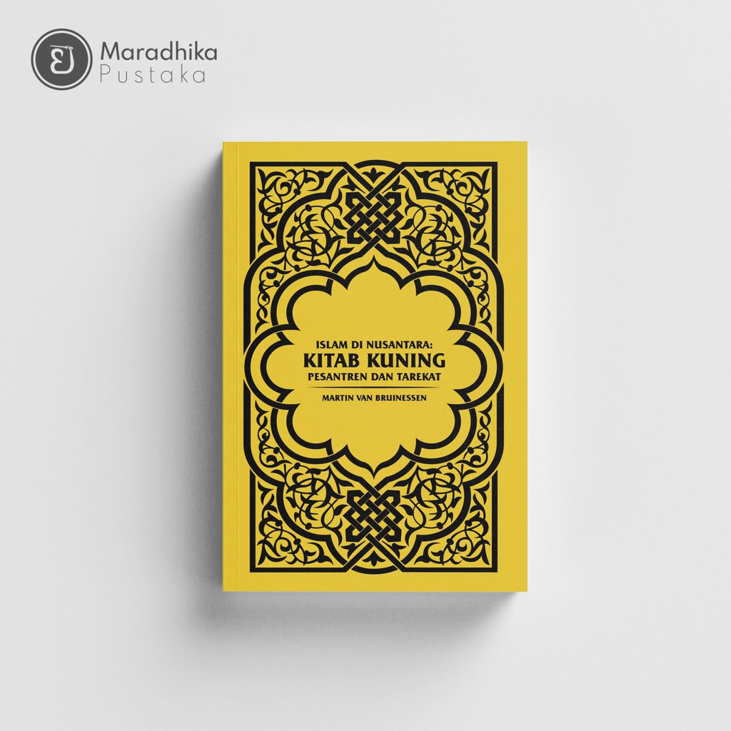 Jual Kitab Kuning, Pesantren, Dan Tarekat - Martin Van Bruinessen ...