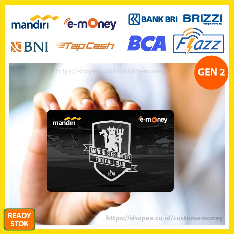 KARTU EMONEY CLUB BOLA MANCHESTER UNITED E-MONEY MANDIRI FLAZZ BCA GEN 2 TAPCASH BNI BRIZZI 1 SISI