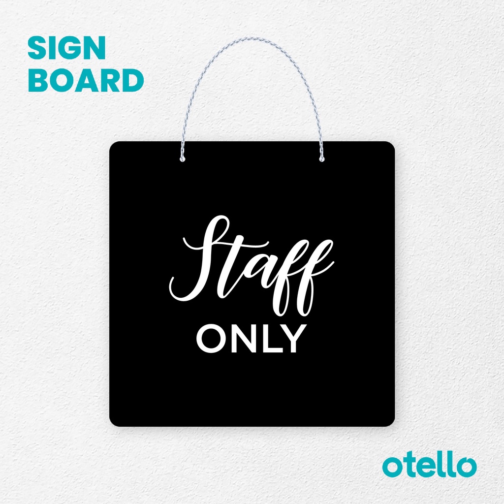 Otello Signage Tulisan Staff Only Signage Board Acrylic Papan Gantung Akrilik Rantai Petunjuk Toko Modern Minimalist Kafe Restoran Kantor Gedung Cafe