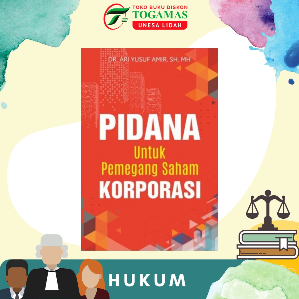 PIDANA UNTUK PEMEGANG SAHAM KORPORASI KARYA ARI YUSUF AMIR