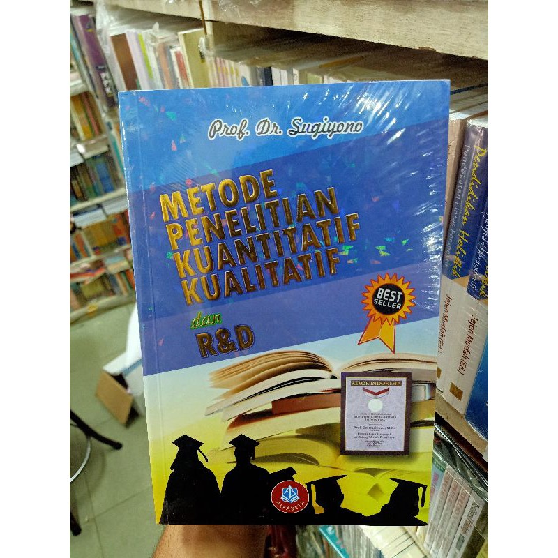 Metode penelitian kuantitatif kualitatif dan R&D - Sugiyono