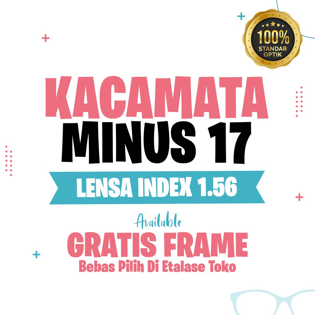 Kacamata Minus 17 Lensa Index 1.56 STANDAR OPTIK - GRATIS FRAME / Bebas Pilih Frame di Etalase Toko