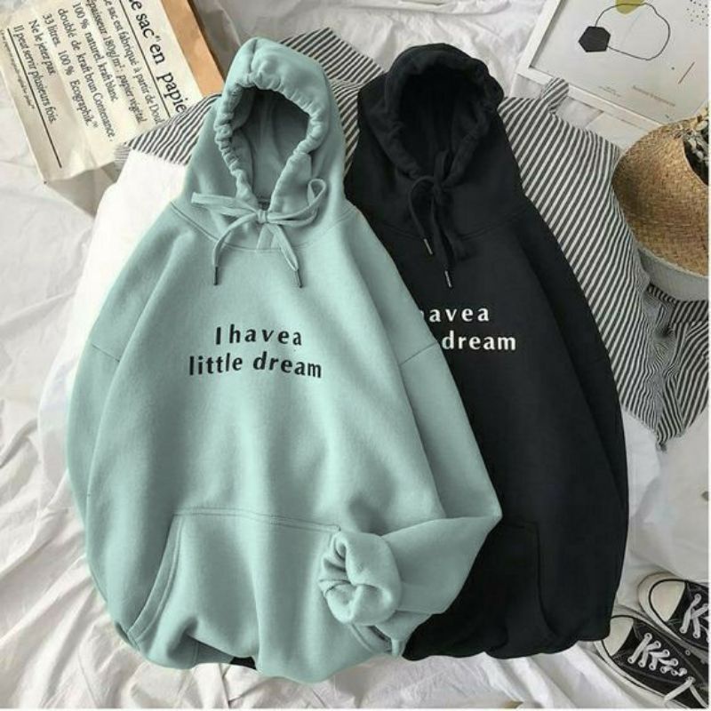 HOODIE UNISEX I HAVE LITTLE DREAM /// JUMPER UNISEX FLEECE TEBAL KEKINIAN TERBARU''