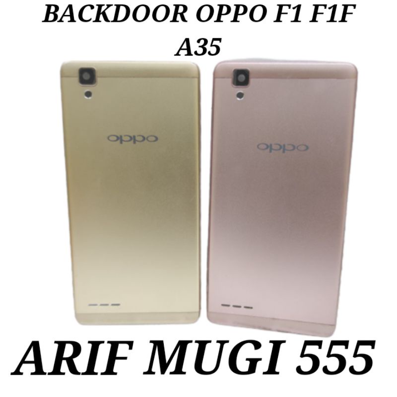 BACKDOOR BACKCOVER KESING CASING HOUSING OPPO F1 F1F A35 TUTUP BELAKANG ORIGINAL