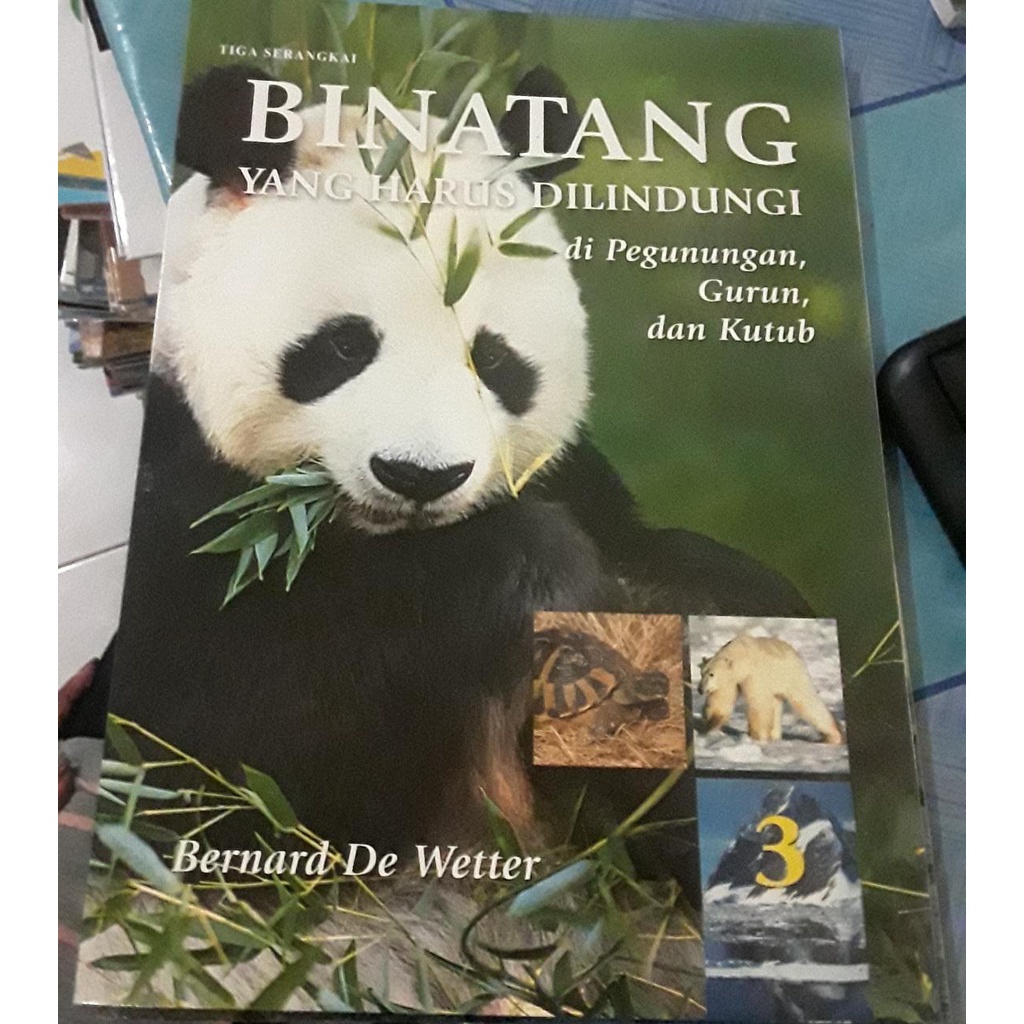 BUKU : Binatang yang harus dilindungi di Pegunungan, Gurun, dan Kutub