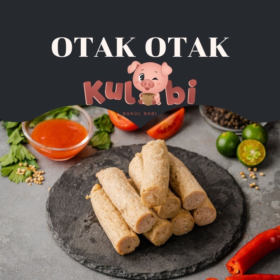 

OTAK OTAK BABI/OTAK OTAK B2/OTAK OTAK KULBI