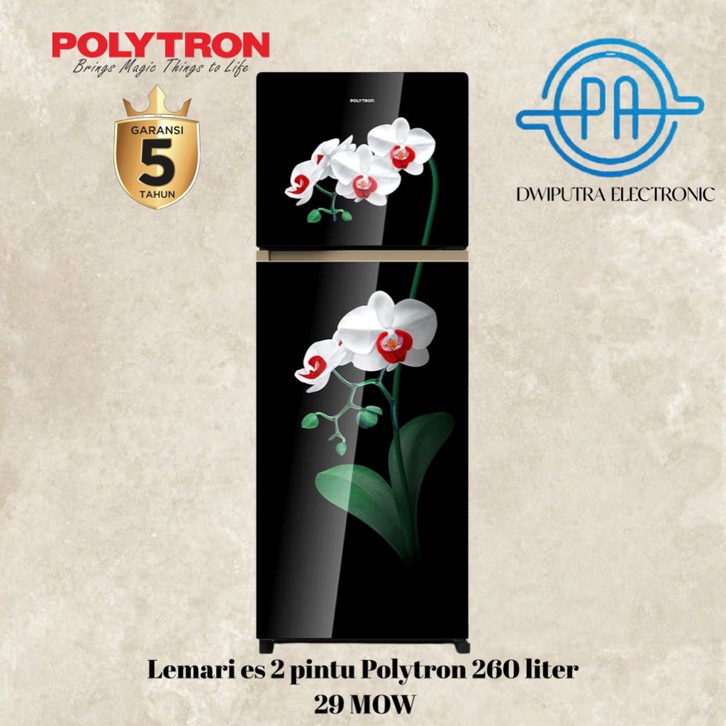 KULKAS POLYTRON 2 PINTU  PRM 25MOB 25MOW 25MTR 240ML /  29MOB 29MOW 29MTR 260ML