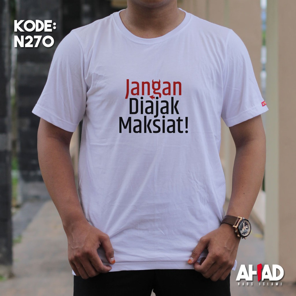 Kaos Islami Ahad - Jangan Diajak Maksiat (N265)