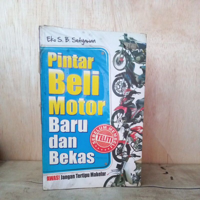 Buku Pengembangan Diri - Pintar Beli Motor Baru dan Bekas (Awas Jangan Tertipu Makelar)