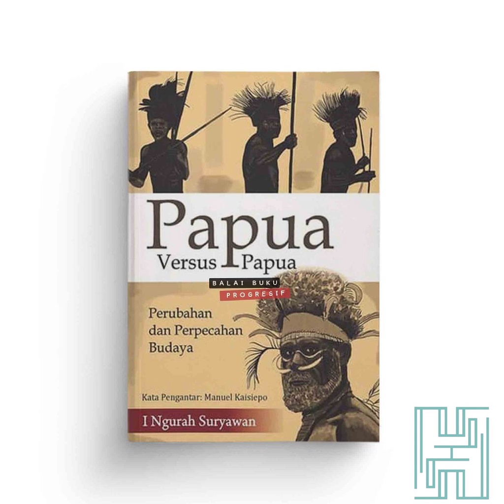 Papua Versus Papua - I Ngurah Suryawan - Basabasi