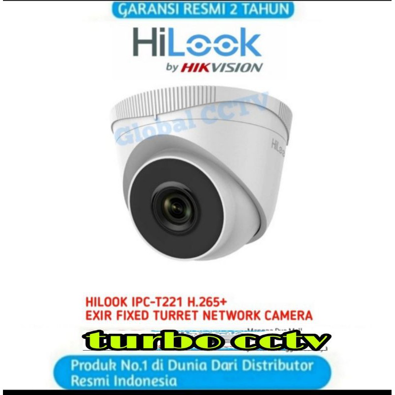 IP CAMERA INDOOR 2MP HILOOK IPC-T221 SUPPORT POE ORIGINAL RESMI