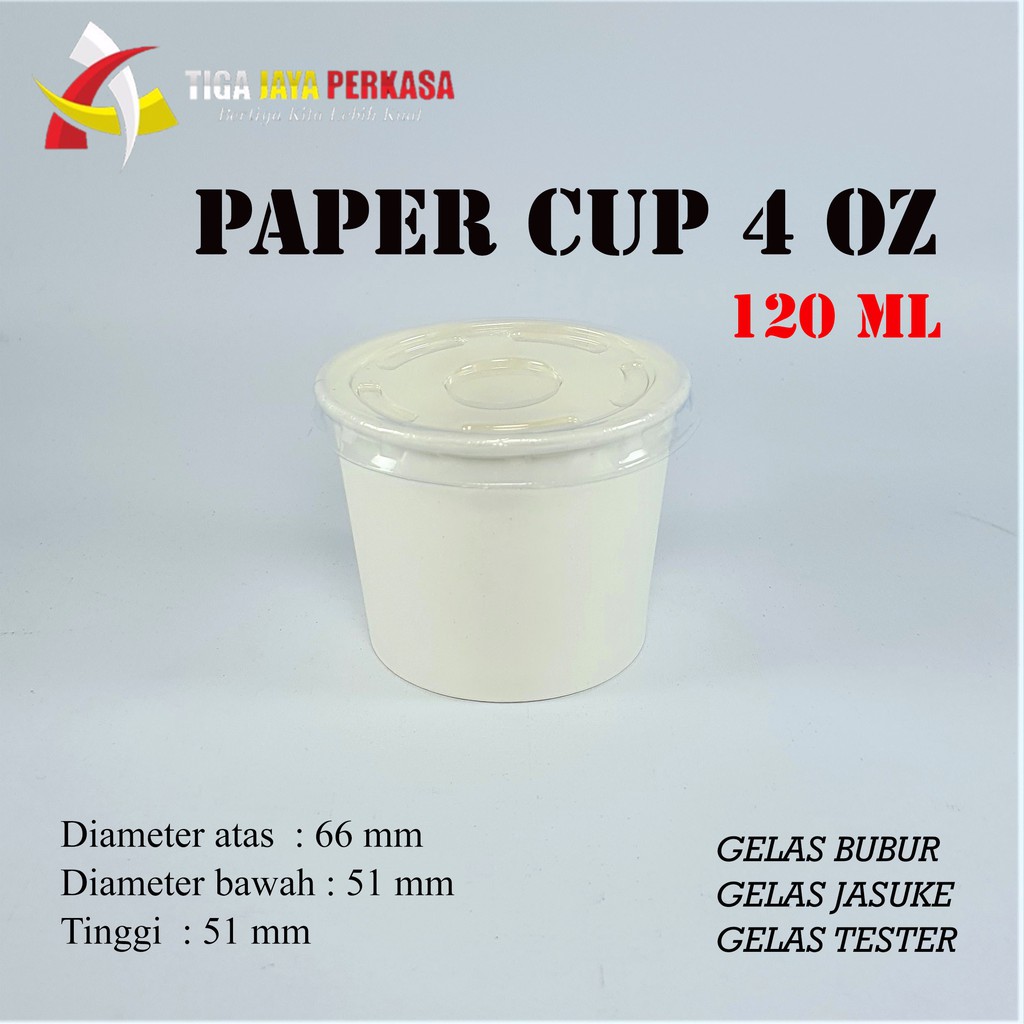 PAPER CUP 4 OZ 120 ML / GELAS SAOS / GELAS BUBUR BAYI / GELAS KERTAS DENGAN TUTUP BENING