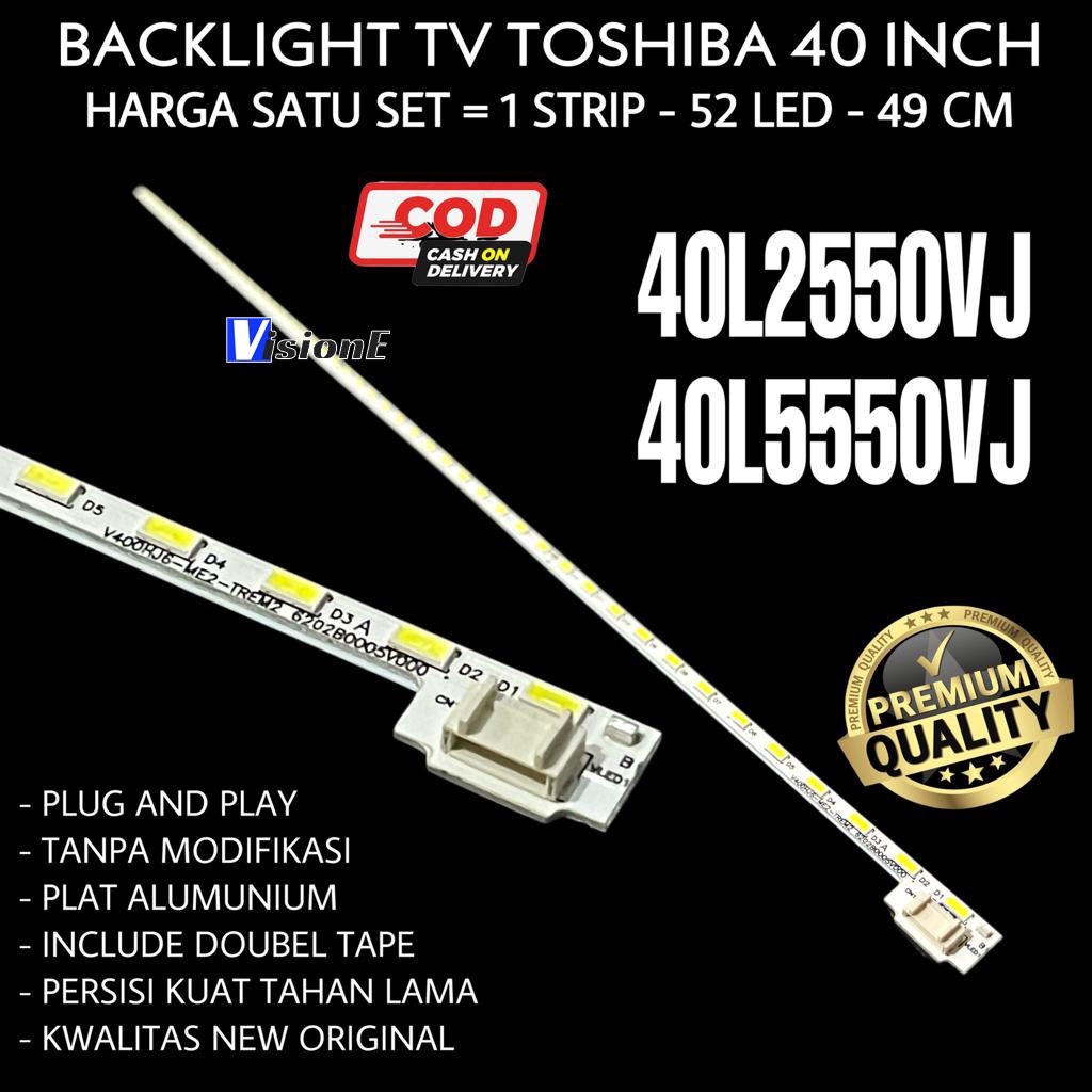 BACKLIGHT TV LED TOSHIBA 40 INCH 40L2550VJ 40L5550VJ 40L2550 40L5550 LAMPU BL 40L