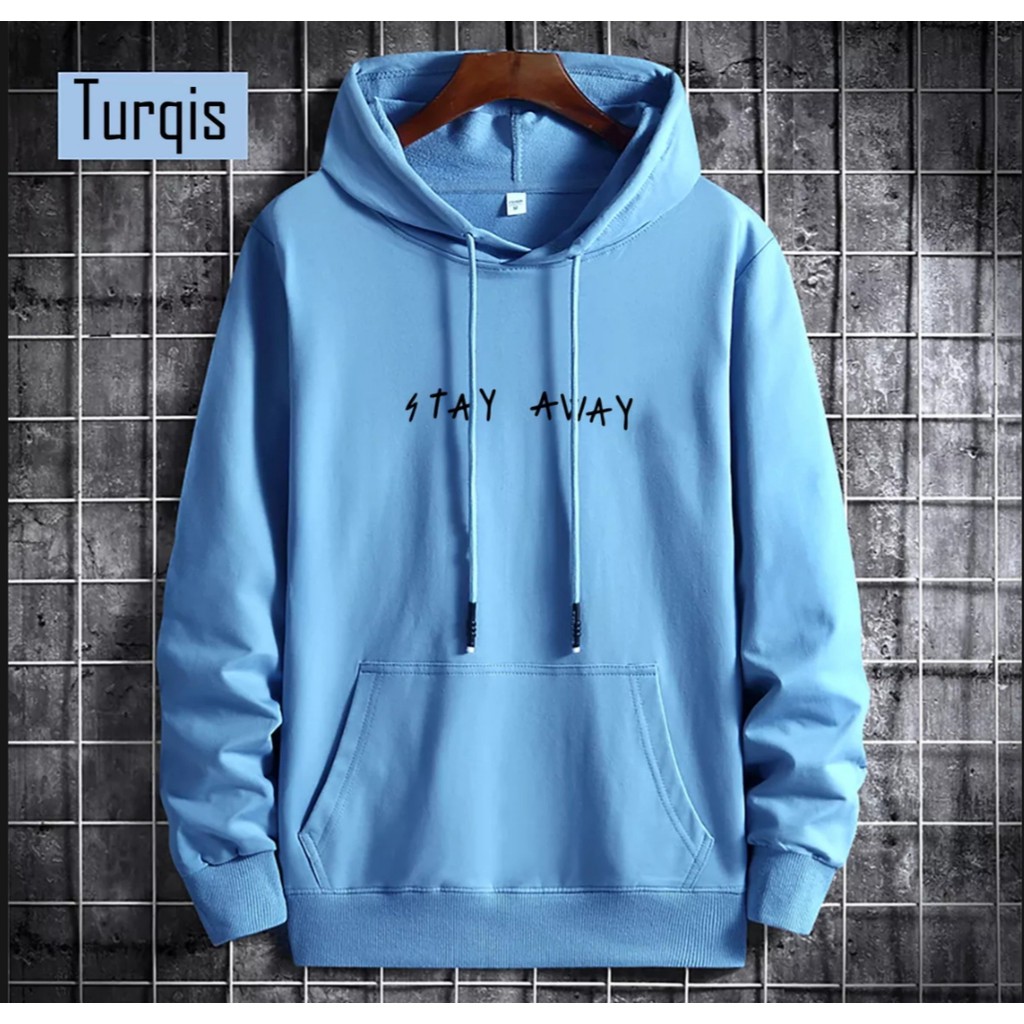 COD (BAYAR DITEMPAT SWEATER HODDIE STAY AWAY/ SWEATER HODDIE UNISEX - SWEATER HODDIE COTTON PREMIUM)