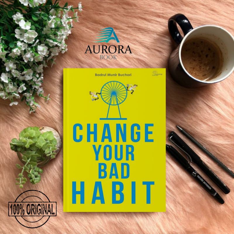

BUKU CHANGE YOUR BAD HABIT - ORIGINAL
