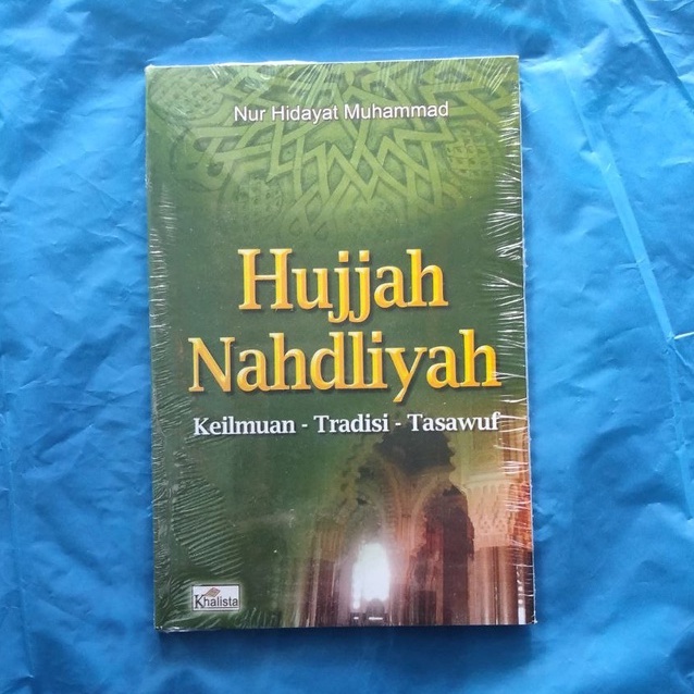 HUJJAH NAHDLIYAH --Nur Hidayat Muhammad