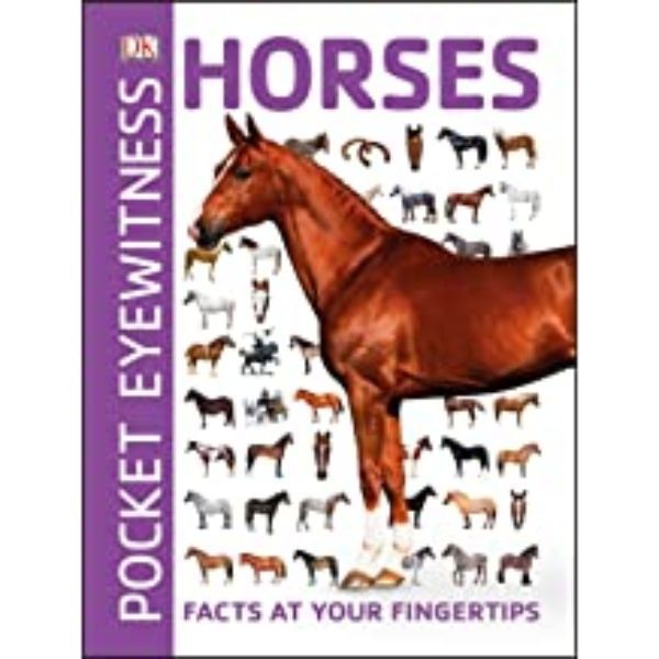 Pocket Eyewitness Horses : Facts at Your Fingertips - 9780241343661