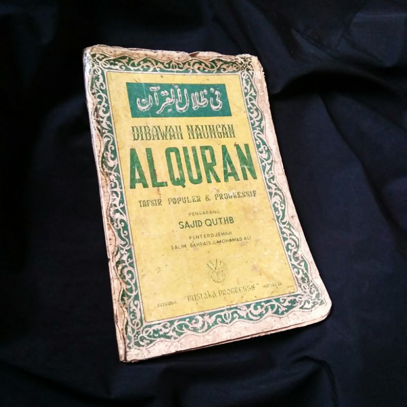 Di Bawah Naungan Alquran Tafsir Popoler & Progressif Sajid Quthb - Sayyid Quthb