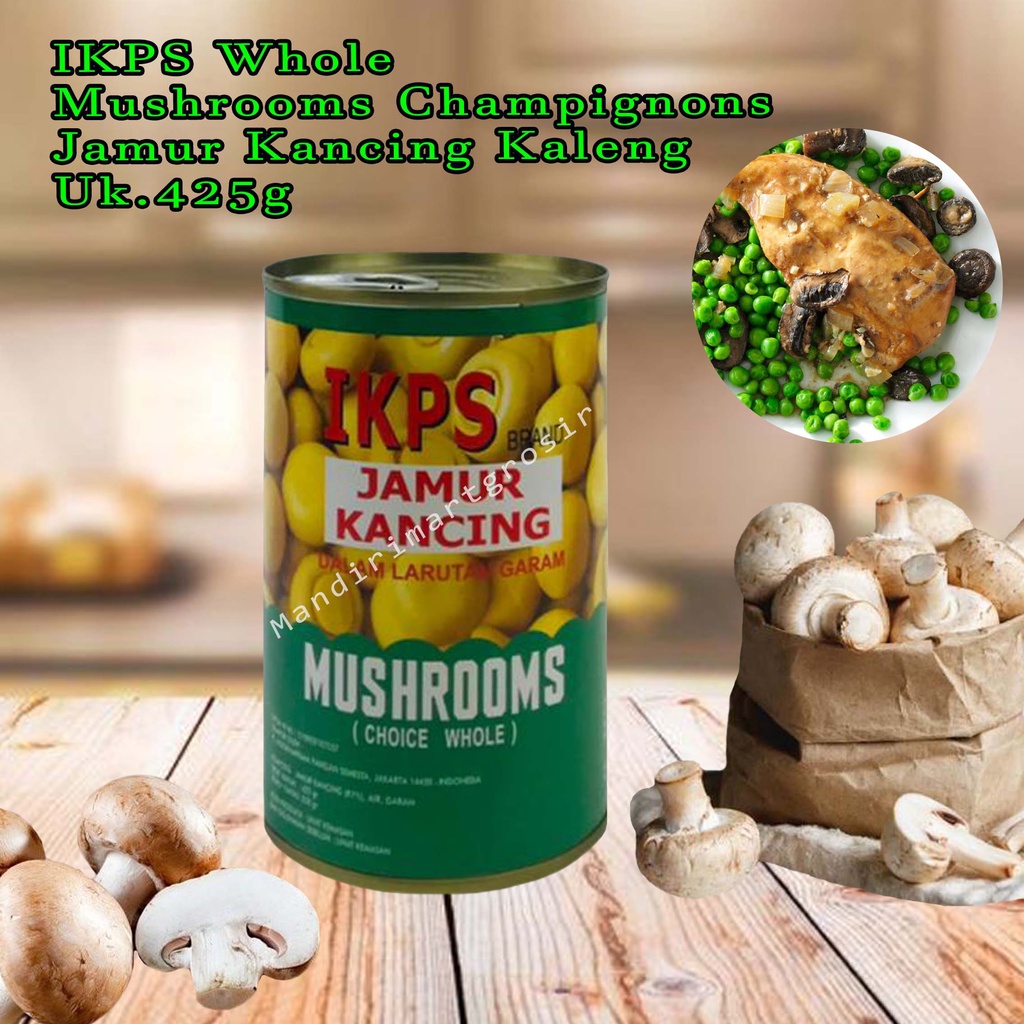 Jamur Kancing *IKPS Whole Mushrooms Champignons * Jamur Kancing Kaleng * 425g