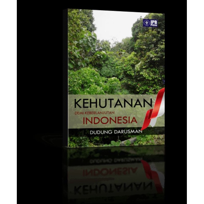 

Kehutanan Demi Keberlanjutan Indonesia