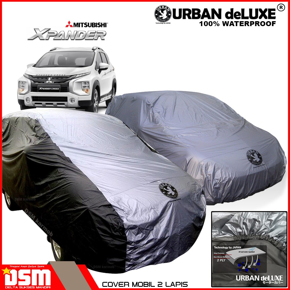 Urban Deluxe Cover Mobil 2 Lapis Mitsubishi Xpander / 100% Waterproof Dan Anti Gores