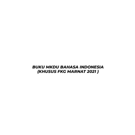 

BUKU MKDU BAHASA INDONESIA